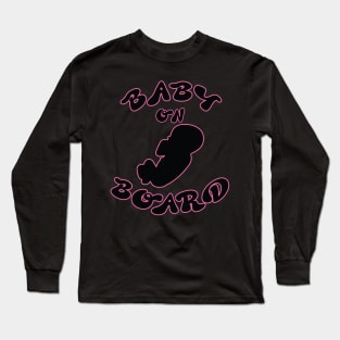 Baby On Board Funny Pregnancy Slogan Long Sleeve T-Shirt